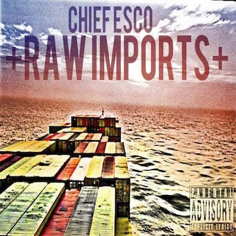 Chief Esco - Raw Imports (Digital Product)